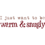 Sweaters & Hot Cocoa Warm & Snugly Word Art