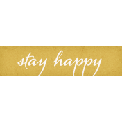 Positively Happy Stay Happy Word Art Snippet