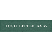 Nesting Hush Little Baby Word Art Snippet