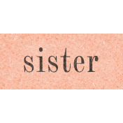 Vintage Memories: Genealogy Sister Word Art Snippet