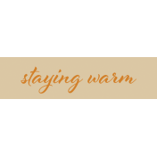 Apricity Print: Staying Warm Word Art Snippet