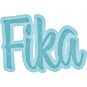 Let's Fika: Fika Word Art 