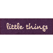 Mulberry Bush Little Things Word Art