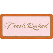 Baking Days Mini Label Fresh Baked