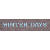 Woolen Mill Winter Days Word Art