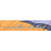 Rainy Days Umbrella Weather Word Art