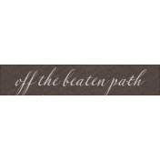 Off The Beaten Path Beaten Path Word Art Snippet