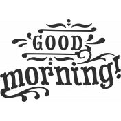 Cozy Mornings Black & White Good Morning Word Art