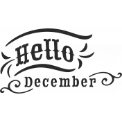 Cozy Mornings Black & White Hello December Word Art