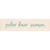 Flurries Polar Bear Season Word Art