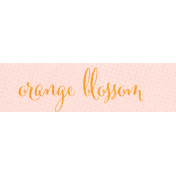 Orange Blossom Word Art Orange Blossom