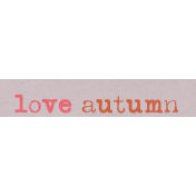 Celebrate Autumn mini word art love autumn