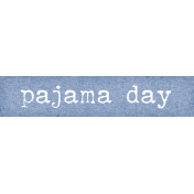 Snowed In Mini Pajama Day Word Art Snippet