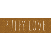 Feathers And Fur Element word art puppy love