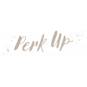 Fancy A Cup Perk Up Word Art