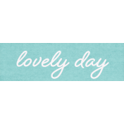 Simply Sweet Element word art lovely day