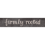 Spring Garden Firmly Rooted Word Art