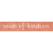 Spring Garden Seeds of Kindness Word Art