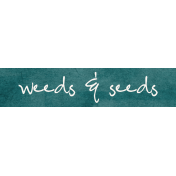 Spring Garden Weeds & Seeds Word Art