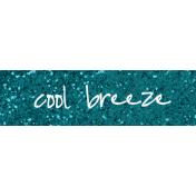 Summer Shimmer Cool Breeze word art snippet