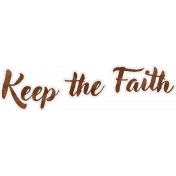 Prairie Heart Keep The Faith Word Art