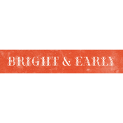 Countryside "Bright and Early" Word Art Snippet
