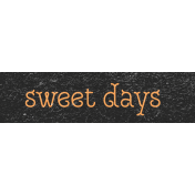 SerendipiTea "Sweet Days" Word Art Snippet