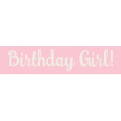 Birthday Girl- Birthday Girl Word Strip