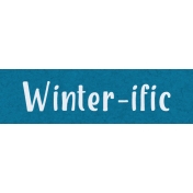 Home For The Holidays BT- Winter-ific Word Strip