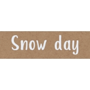 Home For The Holidays BT- Snow Day Word Strip