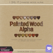 I Dig It- Painted Wood Alpha
