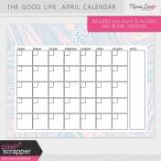 The Good Life: April Calendars