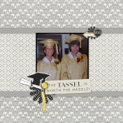 The Tassel is Worth the Hassle!