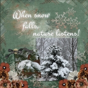 When snow falls, nature listens!