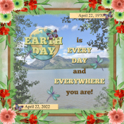 EARTH DAY is EVERY DAY... (SCR)