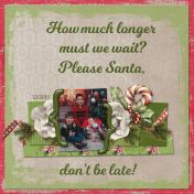 Please Santa... don't be late...6scr