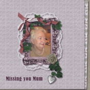 Missing You Mum- I love you