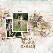 Gather the wild moments (Wildflowers Whispers)