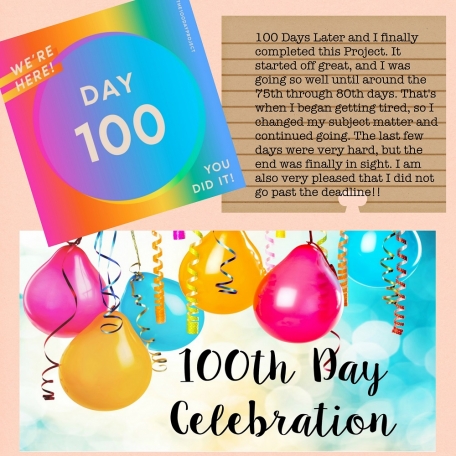 Day 100 We Made it!!!! 