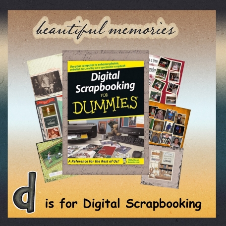 D is for Digital Scrapbooking