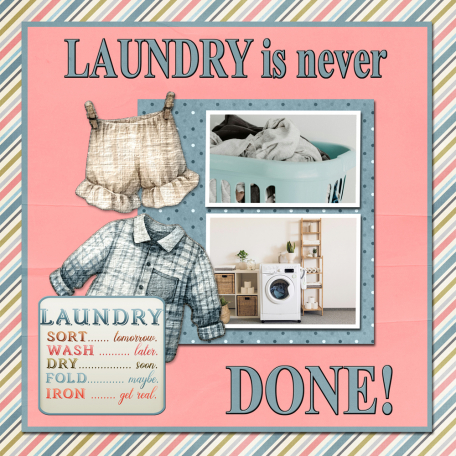 LAUNDRY is never DONE!...6scr