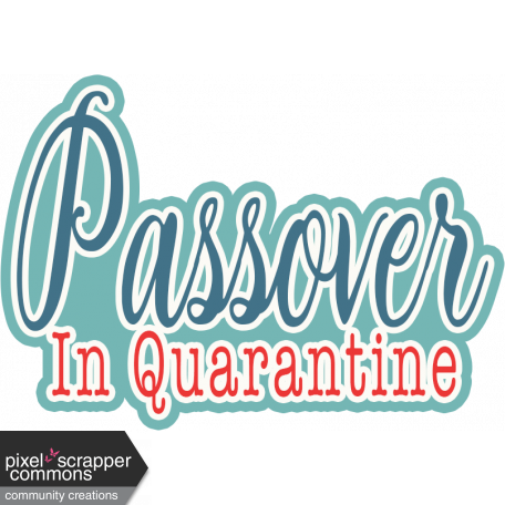 Passover in Quarantine word art