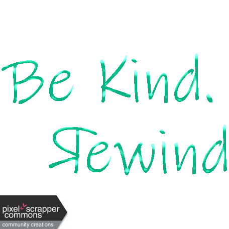Be Kind, Rewind Word Art
