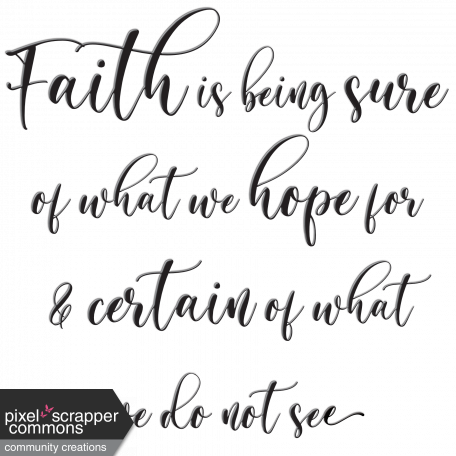 Faith Is Being Sure Of What We Hope For