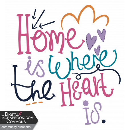 Home Is Where The Heart Is Quote