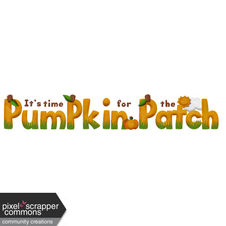 It's Time For The Pumpkin Patch Title 2