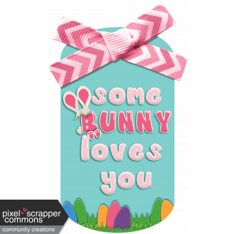 Easter Some Bunny Loves You Pink Tag Element