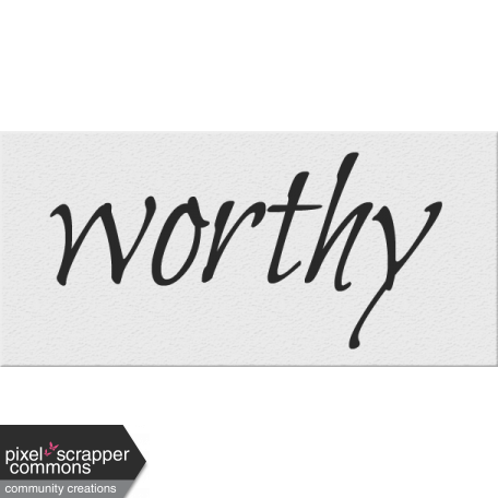 Black, White, and Read All Over - 'Worthy' Word Strip