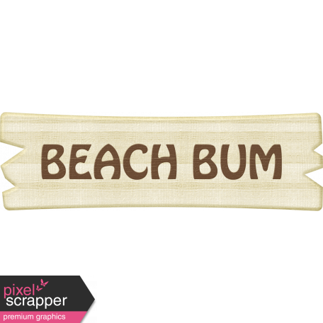 At The Beach - Beach Bum Word Art 