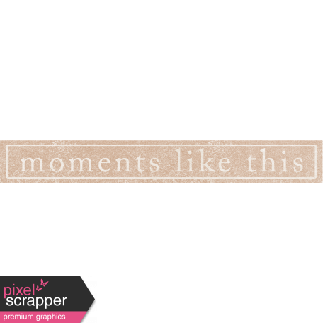 Summer Daydreams - Moments Like This Wordart